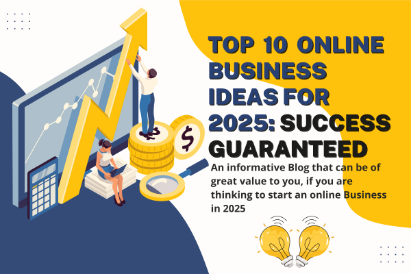 Top 10 Online business Ideas for 2025